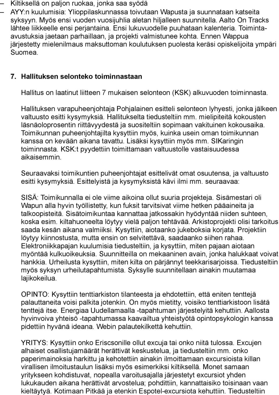 Ennen Wappua järjestetty mielenilmaus maksuttoman koulutuksen puolesta keräsi opiskelijoita ympäri Suomea. 7.