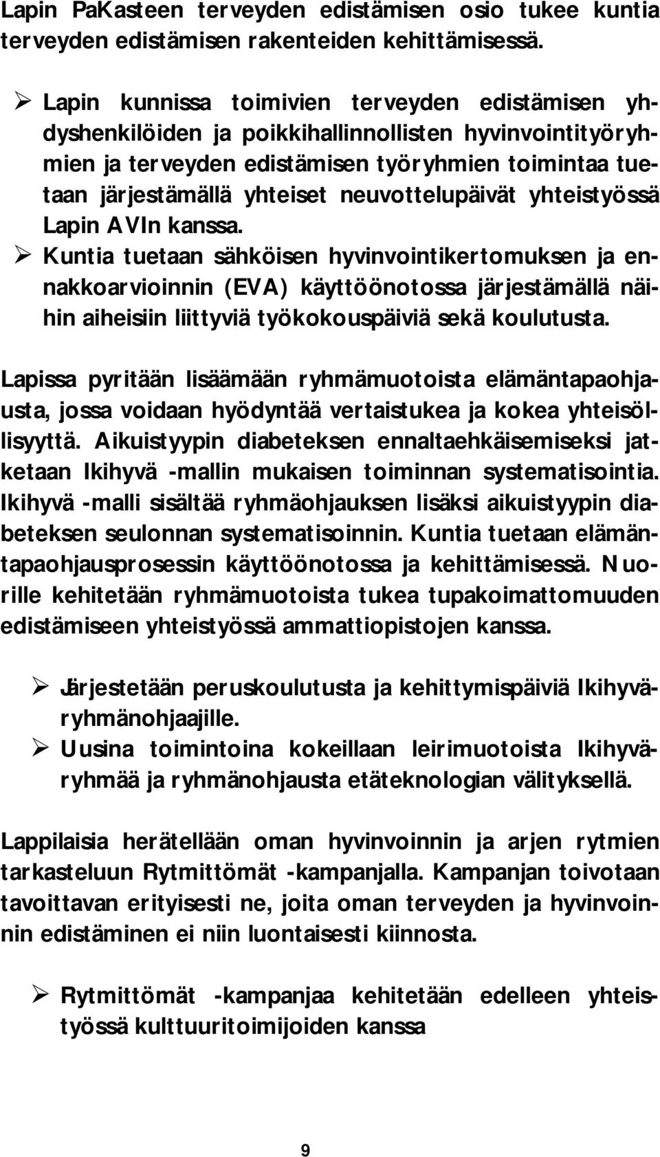 neuvottelupäivät yhteistyössä Lapin AVIn kanssa.