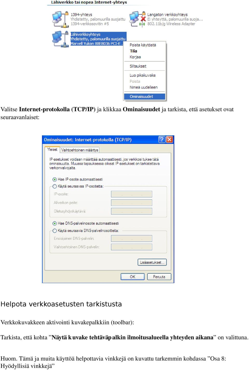 (toolbar): Tarkista, että kohta Näytä kuvake tehtäväpalkin ilmoitusalueella yhteyden aikana on