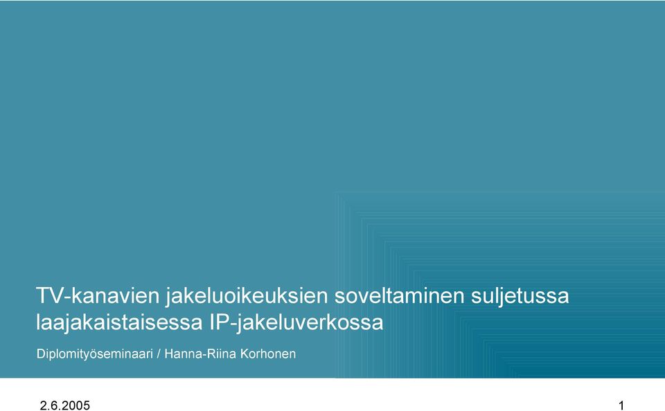 laajakaistaisessa IP-jakeluverkossa