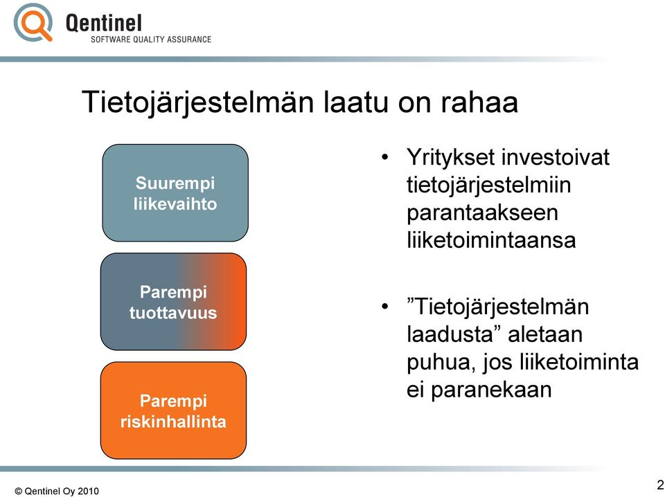 investoivat tietojärjestelmiin parantaakseen