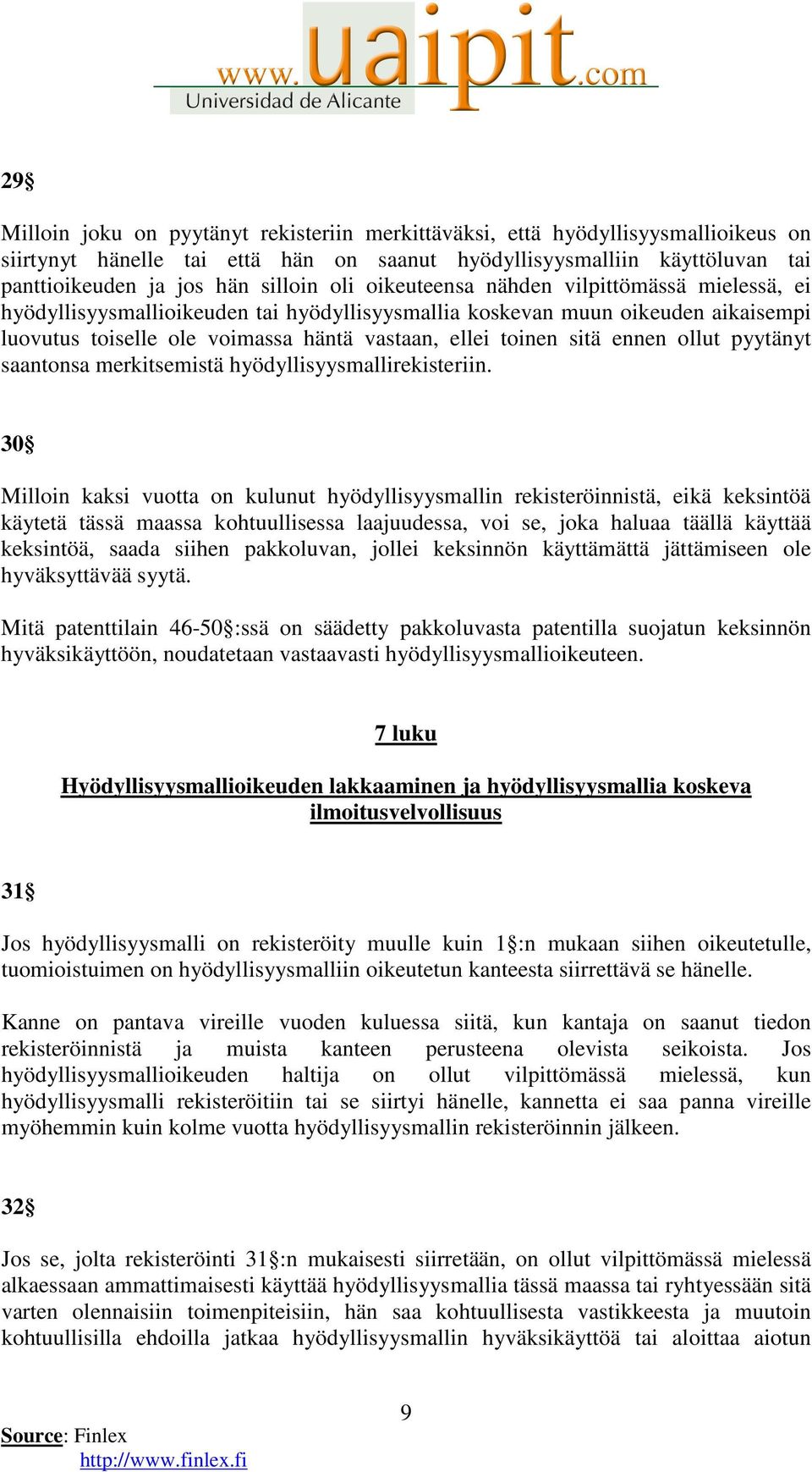 ennen ollut pyytänyt saantonsa merkitsemistä hyödyllisyysmallirekisteriin.