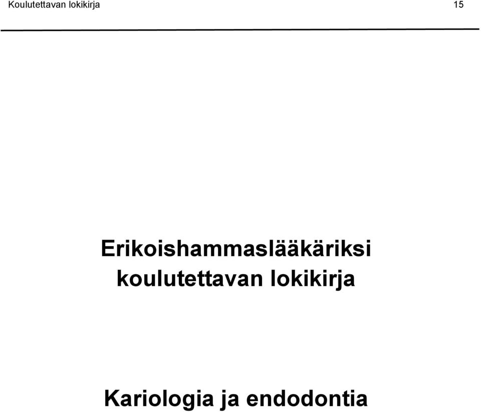 Erikoishammaslääkäriksi