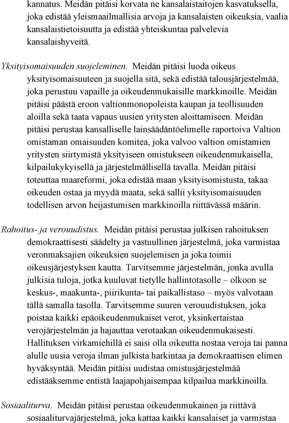 kansalaishyveitä. Yksityisomaisuuden suojeleminen.