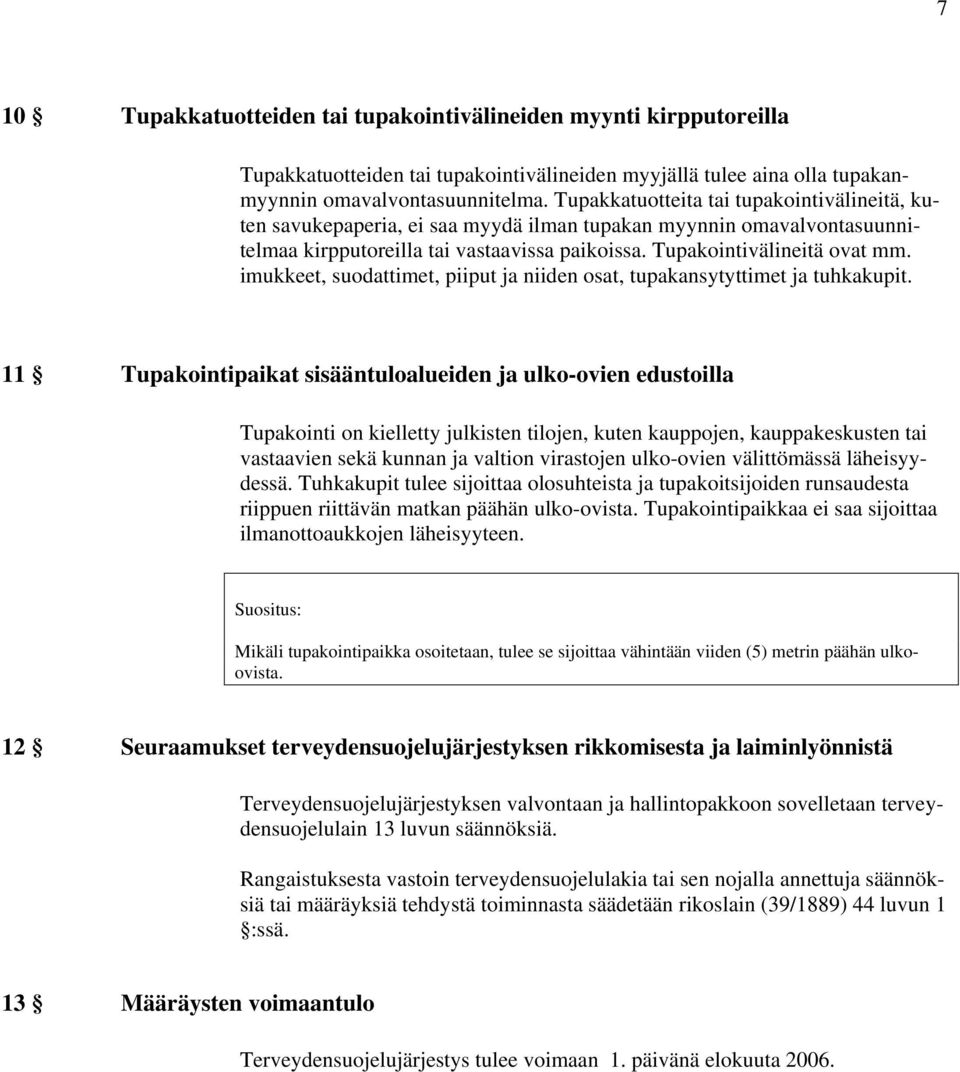imukkeet, suodattimet, piiput ja niiden osat, tupakansytyttimet ja tuhkakupit.