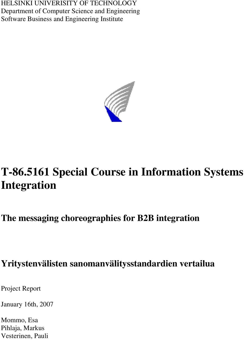 5161 Special Course in Information Systems Integration The messaging choreographies for B2B