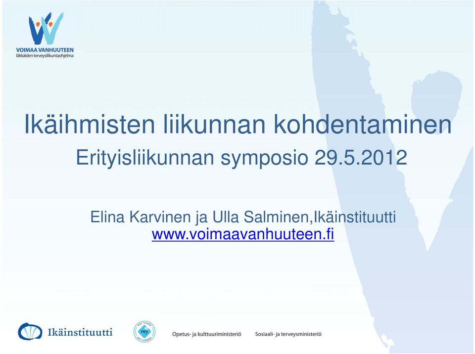 2012 Elina Karvinen ja Ulla