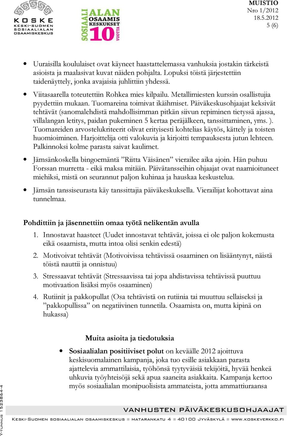 Tuomareina toimivat ikäihmiset.