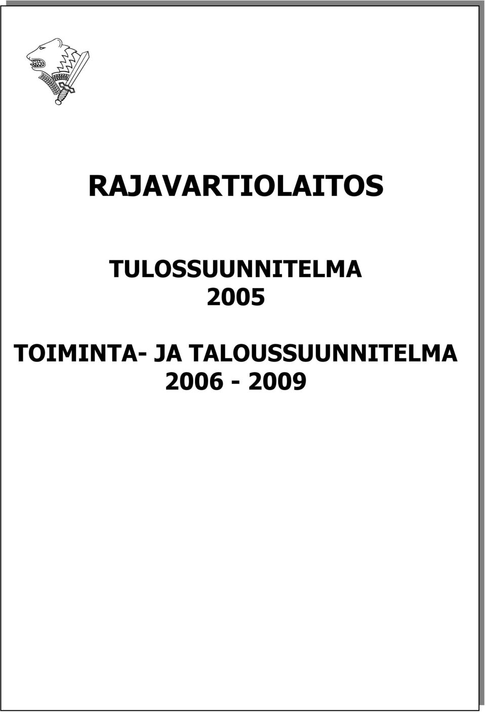 2005 TOIMINTA- JA