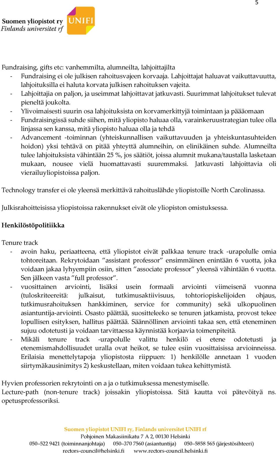 Suurimmat lahjoitukset tulevat pieneltä joukolta.