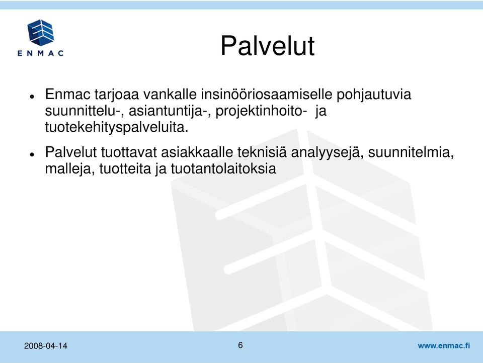 tuotekehityspalveluita.