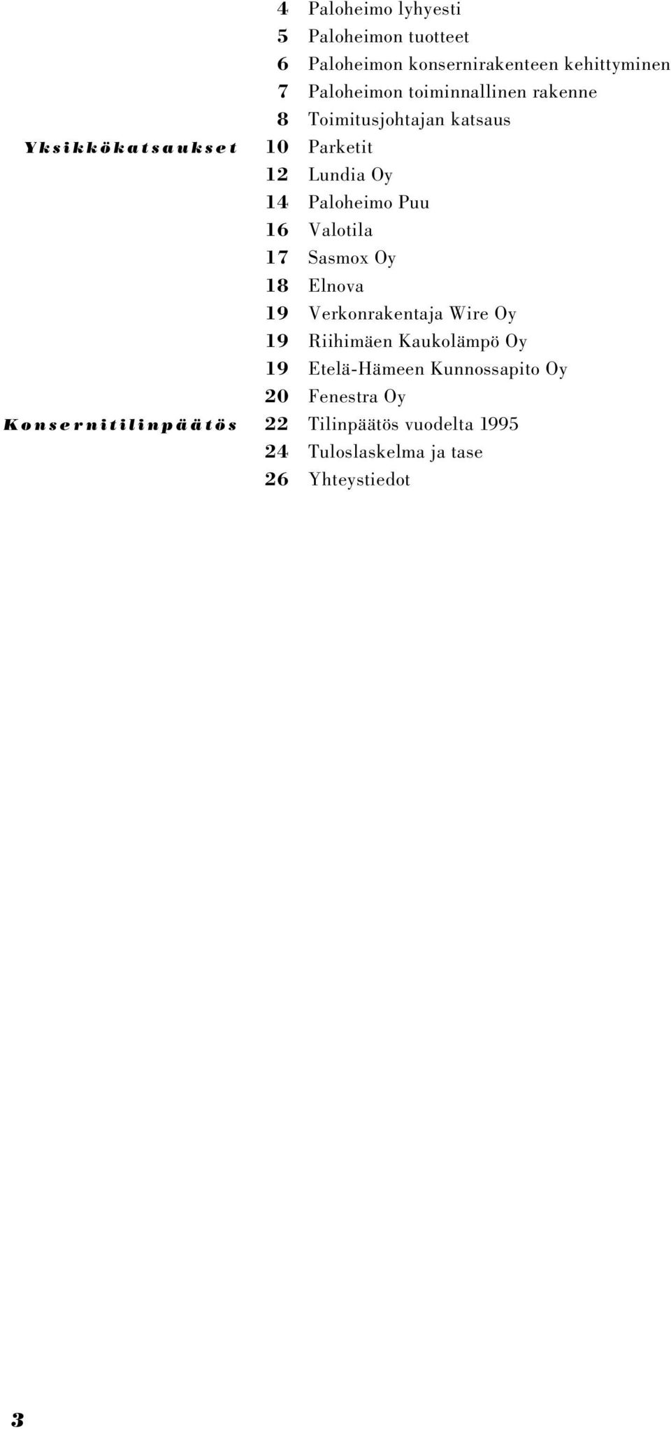 16 Valotila 17 Sasmox Oy 18 Elnova 19 Verkonrakentaja Wire Oy 19 Riihimäen Kaukolämpö Oy 19 Etelä-Hämeen