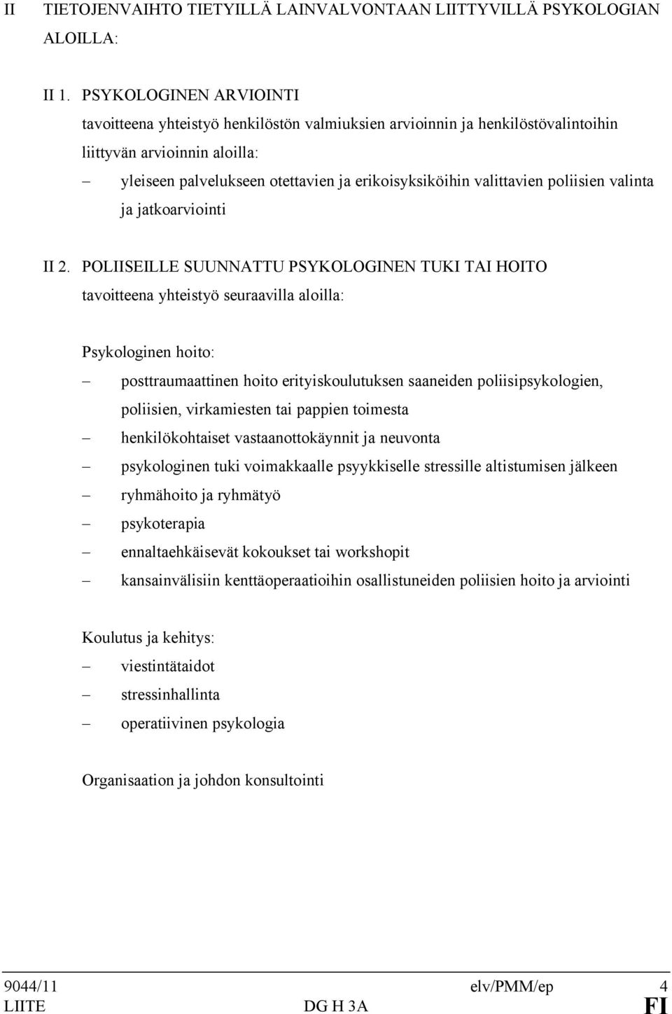 valittavien poliisien valinta ja jatkoarviointi II 2.