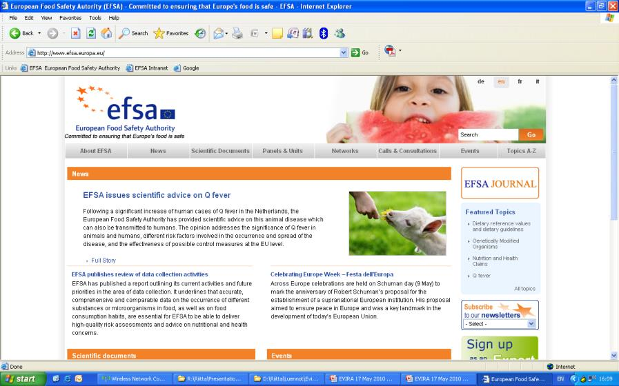EFSA on puolueeton tieteellinen riskinarviointielin Tavoitteena -> itsenäinen EU-tason riskinarviointi ja