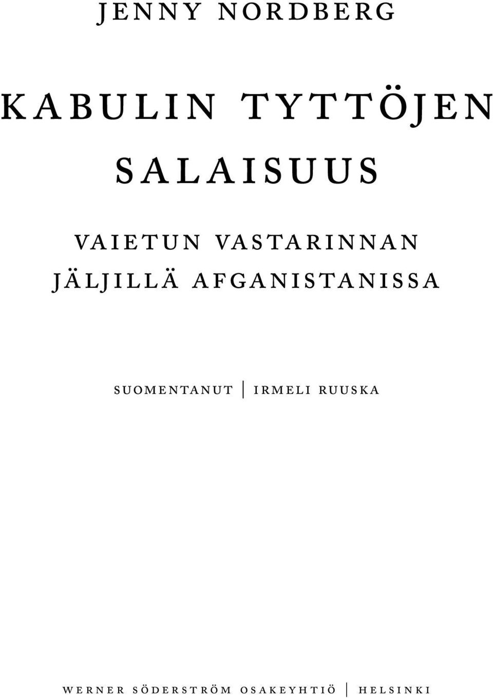 jäljillä Afganistanissa Suomentanut