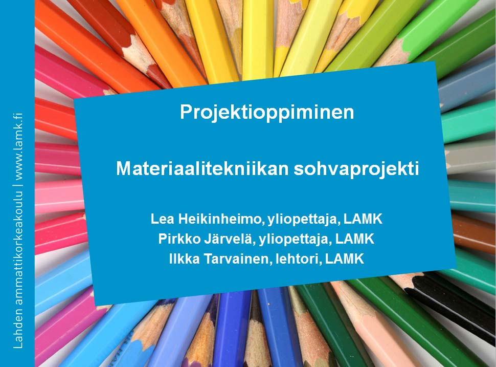 Projektioppiminen Materiaalitekniikan sohvaprojekti Lea Heikinheimo,