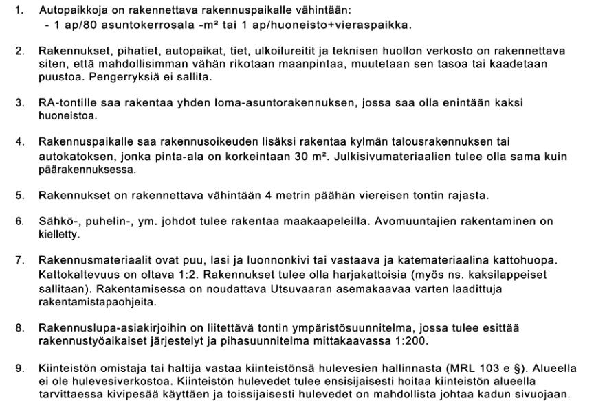 SUUNNITTELU- JA RAKENTAMISMÄÄRÄYKSET UTSUNKULMAN RAKENTAMISTA KOSKEVAT OHJEET : YMPÄRISTÖRAKENTAMINEN Huomioi yllä olevista asemakaavamääräyksistä kohdat: 2 (maanpinnan ja puuston säilyttäminen), 6