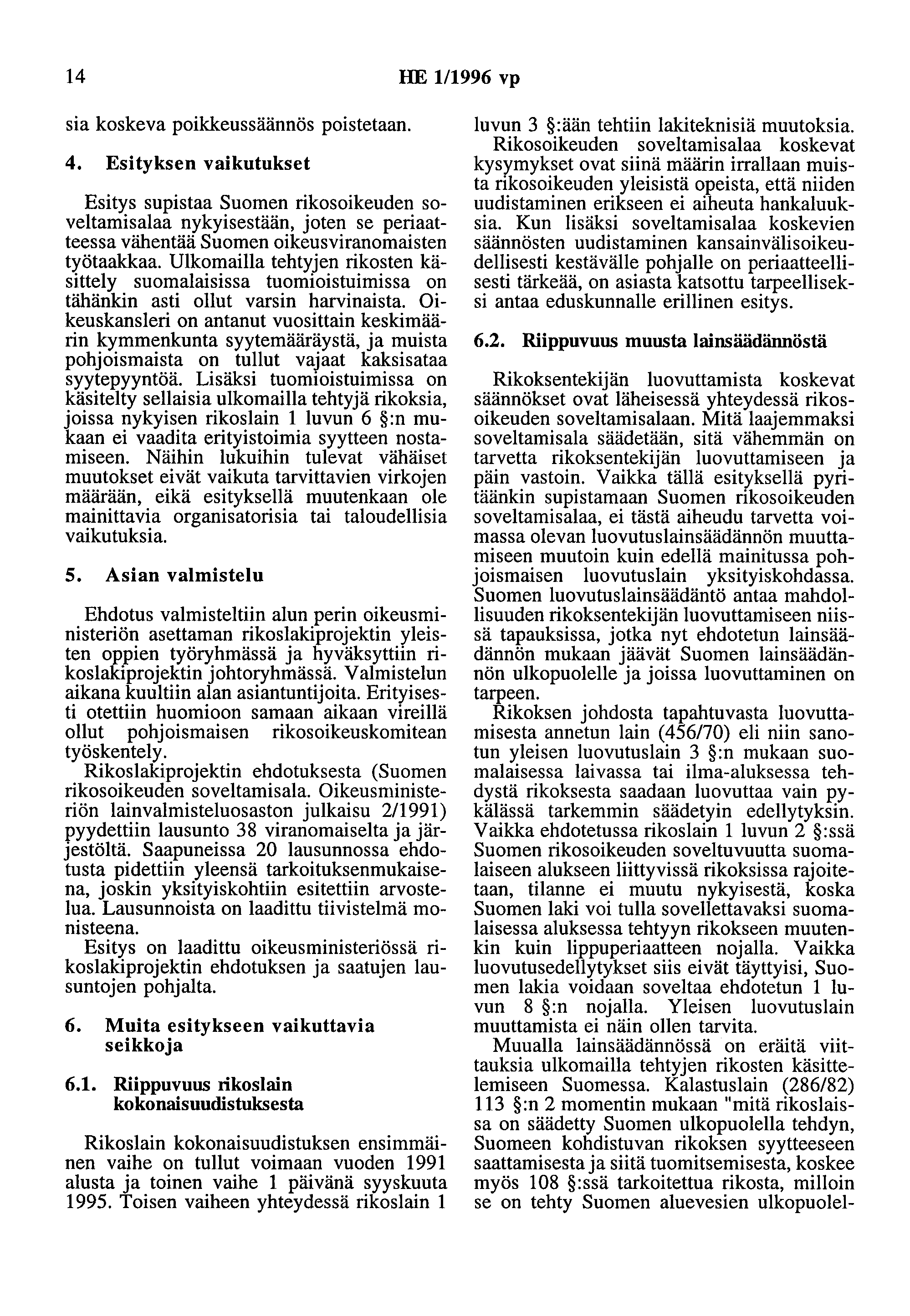 14 HE 111996 vp sia koskeva poikkeussäännös poistetaan. 4.