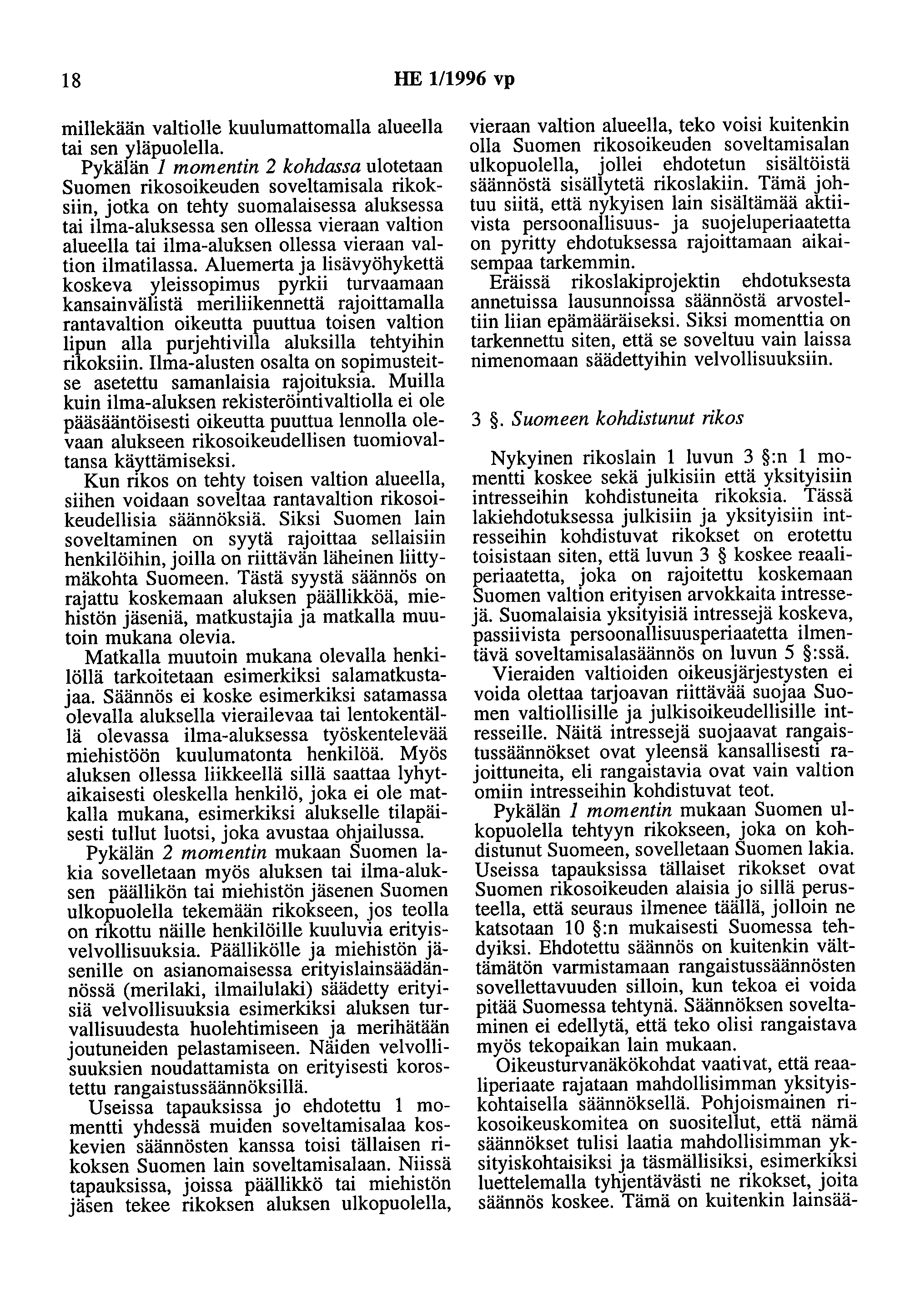 18 HE 1/1996 vp millekään valtiolle kuulumattomaha alueella tai sen yläpuolella.