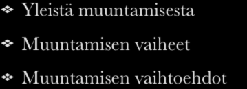 Kokemusperustainen arviointi Arvioinnin vaiheet Hyvä vs. huono suunnitelma...feel in my guts... Kerran Valitse tarvitut laatuatribuutit ja niiden tarvittu taso.