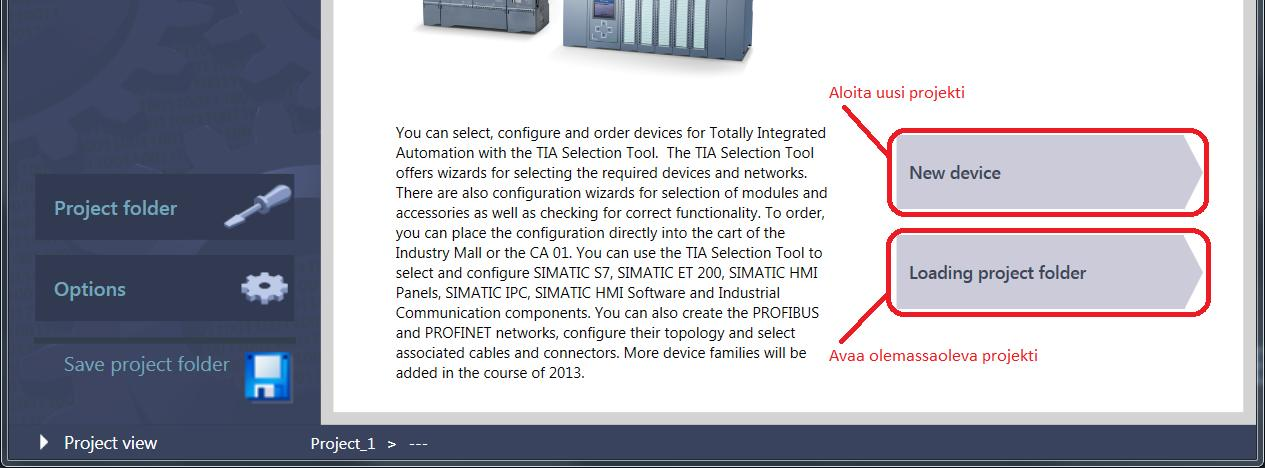 6 (28) TIA Selection Tool -työkalun pikaohje Uuden projektin luominen Työkalun käynnistyttyä voidaan avata aiemmin tehty projekti tai lähteä rakentamaan uutta asemaa tai projektia.
