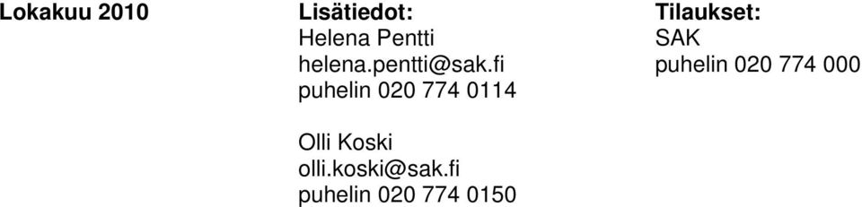 fi puhelin 020 774 0114 Olli Koski olli.