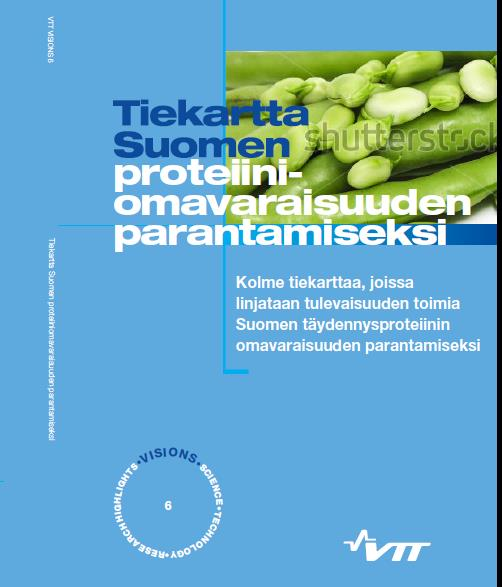 Tiekartta Suomen proteiiniomavaraisuuden nostamisesta Main findings: 1. The most powerful but long-term tool: Increase of protein content and crop productivity of cereals and grass 2.