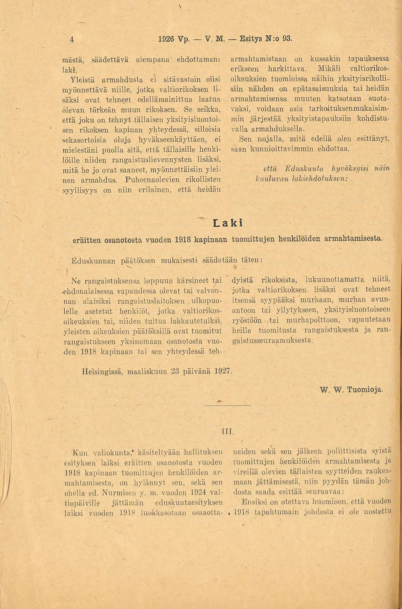 . 1926 Vp. V. M, Esitys N:o 93. mästä, säädettävä alempana ehdottamani laki.