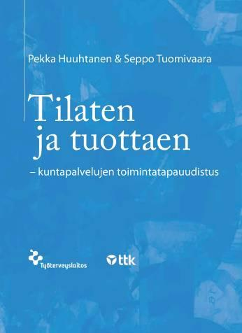 Opas muutoksen toteutukseen (Työterveyslaitos & Työturvallisuuskeskus 2010) Perusopas, muutoksen vaiheiden