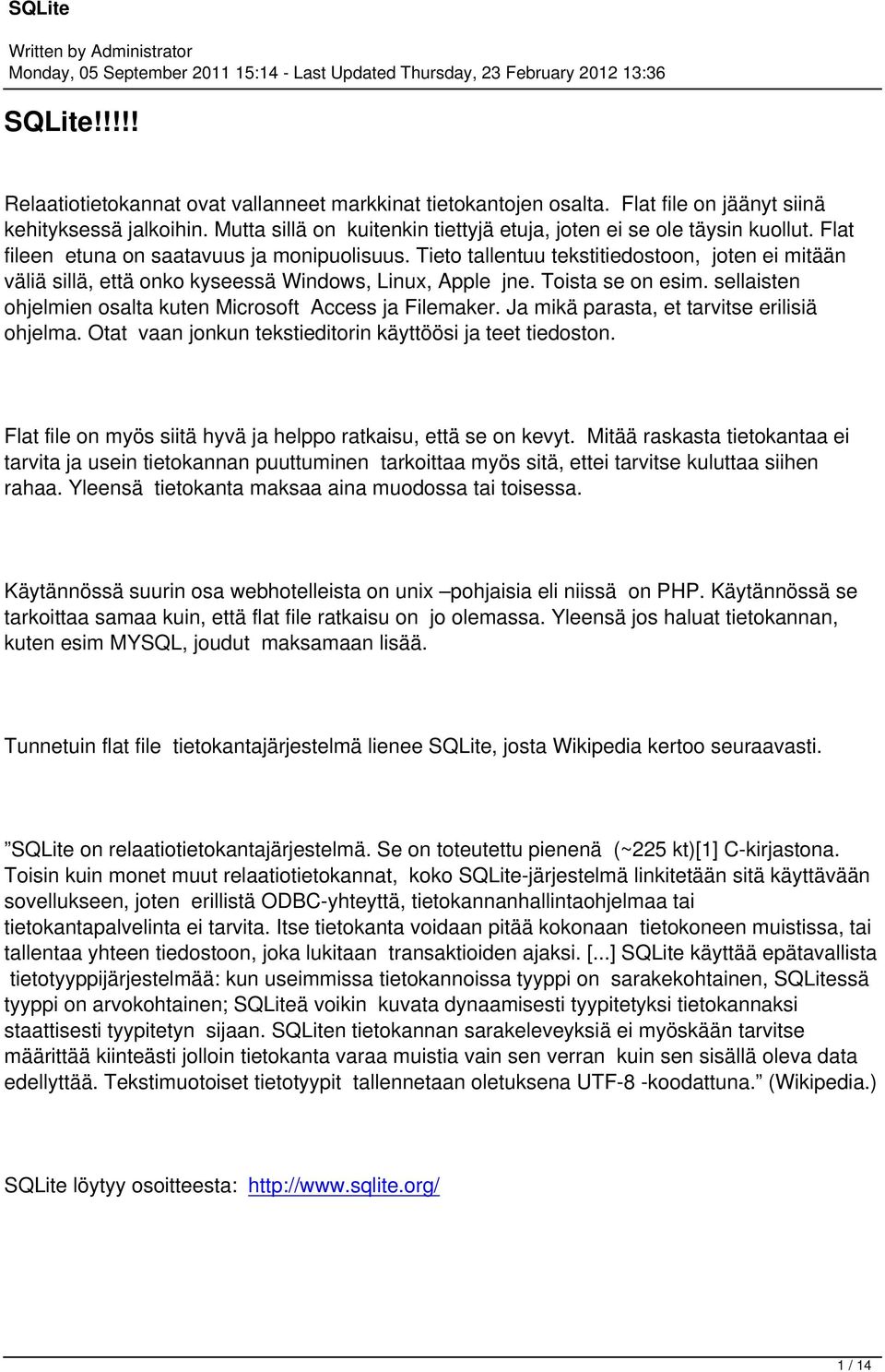 sellaisten ohjelmien osalta kuten Microsoft Access ja Filemaker. Ja mikä parasta, et tarvitse erilisiä ohjelma. Otat vaan jonkun tekstieditorin käyttöösi ja teet tiedoston.