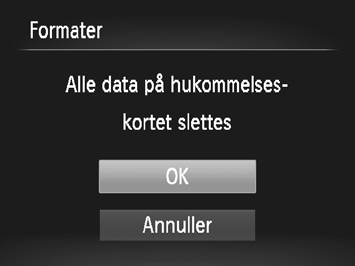 Formatering af hukommelseskort Før du bruger et nyt hukommelseskort eller et, der er blevet formateret i andre enheder, skal du formatere kortet med kameraet.