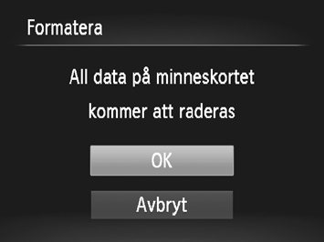 Formatera minneskort Innan du använder ett nytt minneskort eller ett som har formaterats med andra enheter måste du formatera kortet med den här kameran.
