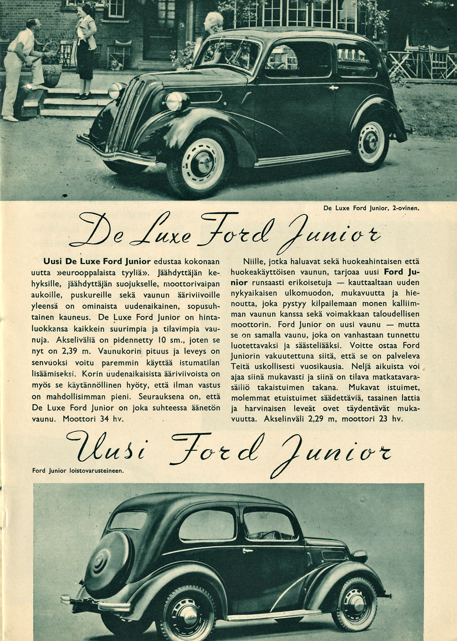 kauttaaltaan De Luxe Ford Junior, 2-ovinen. jro-tcd Junca t- Uusi De Luxe Ford junior edustaa kokonaan uutta»eurooppalaista tyyliä».