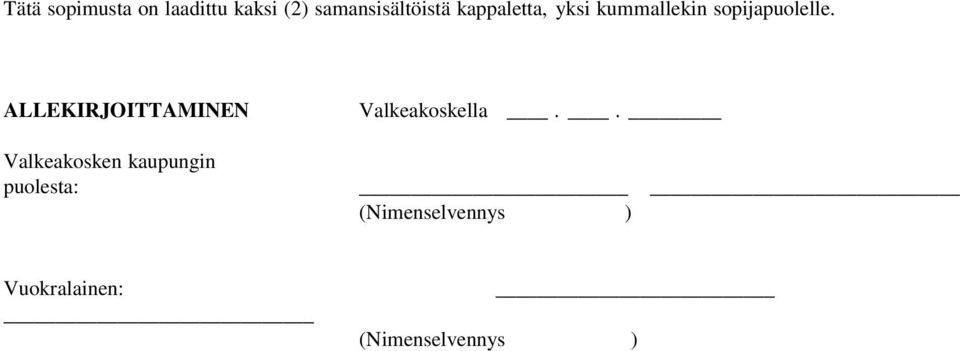 ALLEKIRJOITTAMINEN Valkeakoskella.