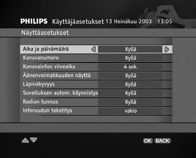 Asetusnäytön näyttäminen Sovelluksen autom. käynnistys Määrittelee, käynnistyvätkö MHP-sovellukset automaattisesti viritettäessä vastaanotin kanavalle, joka lähettää ulkoisia sovelluksia.