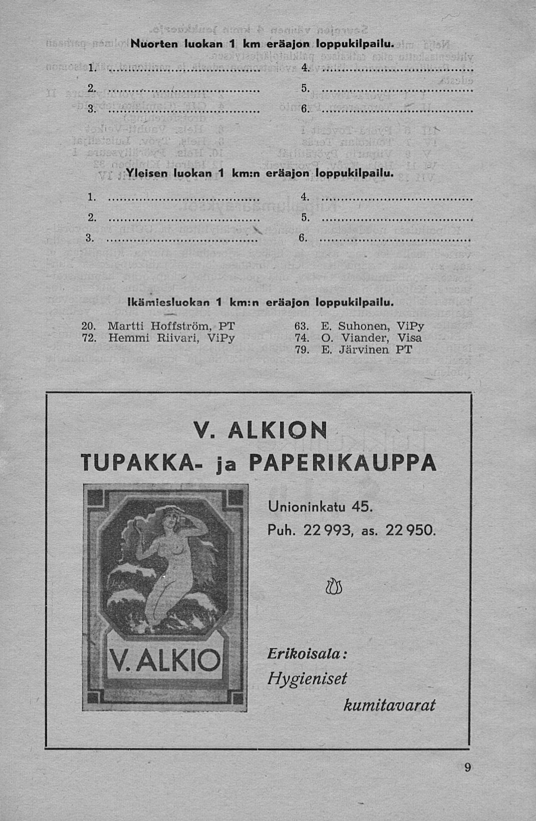 *.K,''*~J kfi?'x. m. m'--"--i Nuorten luokan 1 1.!... 4 2 5 3 6. i " t-\ *,'.'..-. '.. ** Vi**-'' km eräajon loppukilpailu. y- itt.r*'»v*k» < v 1 Yleisen luokan 1 km:n eräajon loppukilpailu.