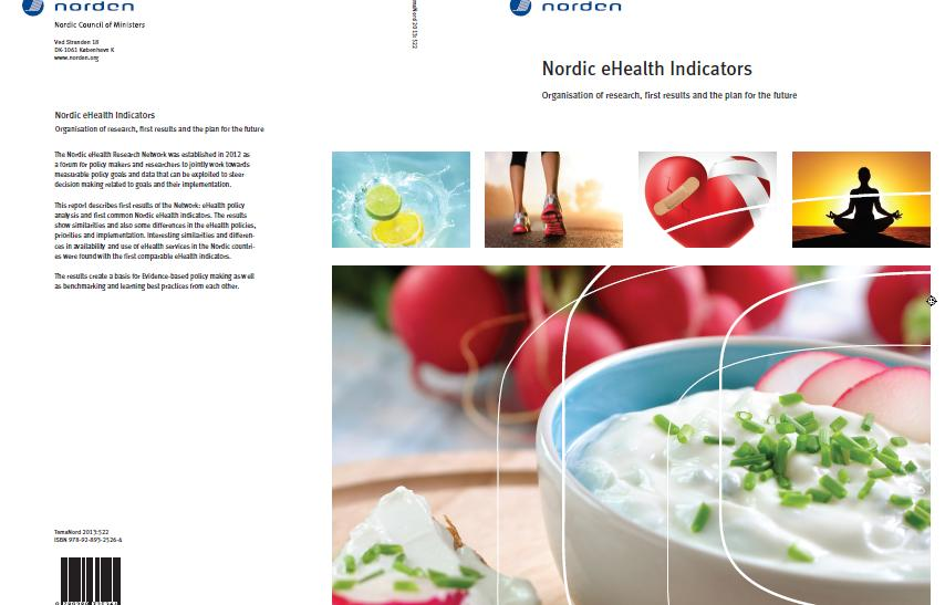 Nordic Council of Ministers Newsletter INFO-S 4/2013 På väg mot gemensamma indikatorer för ehälsa i Norden Forskarnätverket för nordisk ehälsa bildades år 2012 som en del av Nordiska ministerrådets