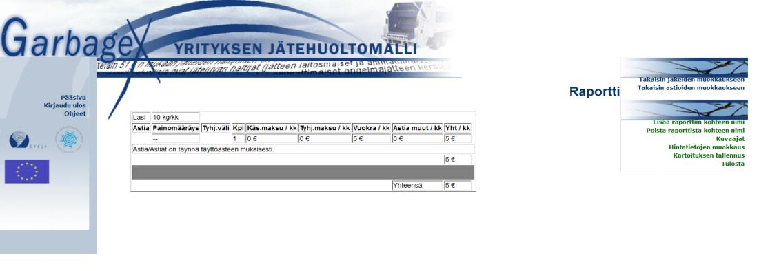 15 Raportti -osiossa lasketaan syötettyjen jakeiden ja astioiden perusteella muodostuvat kulut.