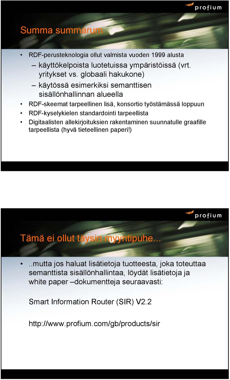 standardointi tarpeellista Digitaalisten allekirjoituksien rakentaminen suunnatulle graafille tarpeellista (hyvä tieteellinen paperi!) Tämä ei ollut täysin myyntipuhe.