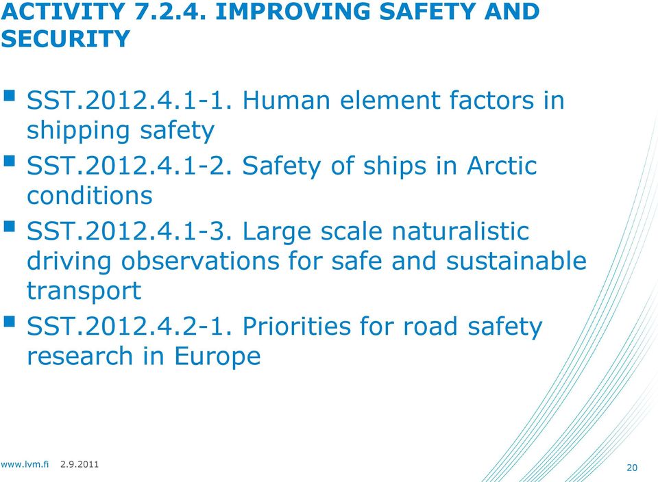 Safety of ships in Arctic conditions SST.2012.4.1-3.