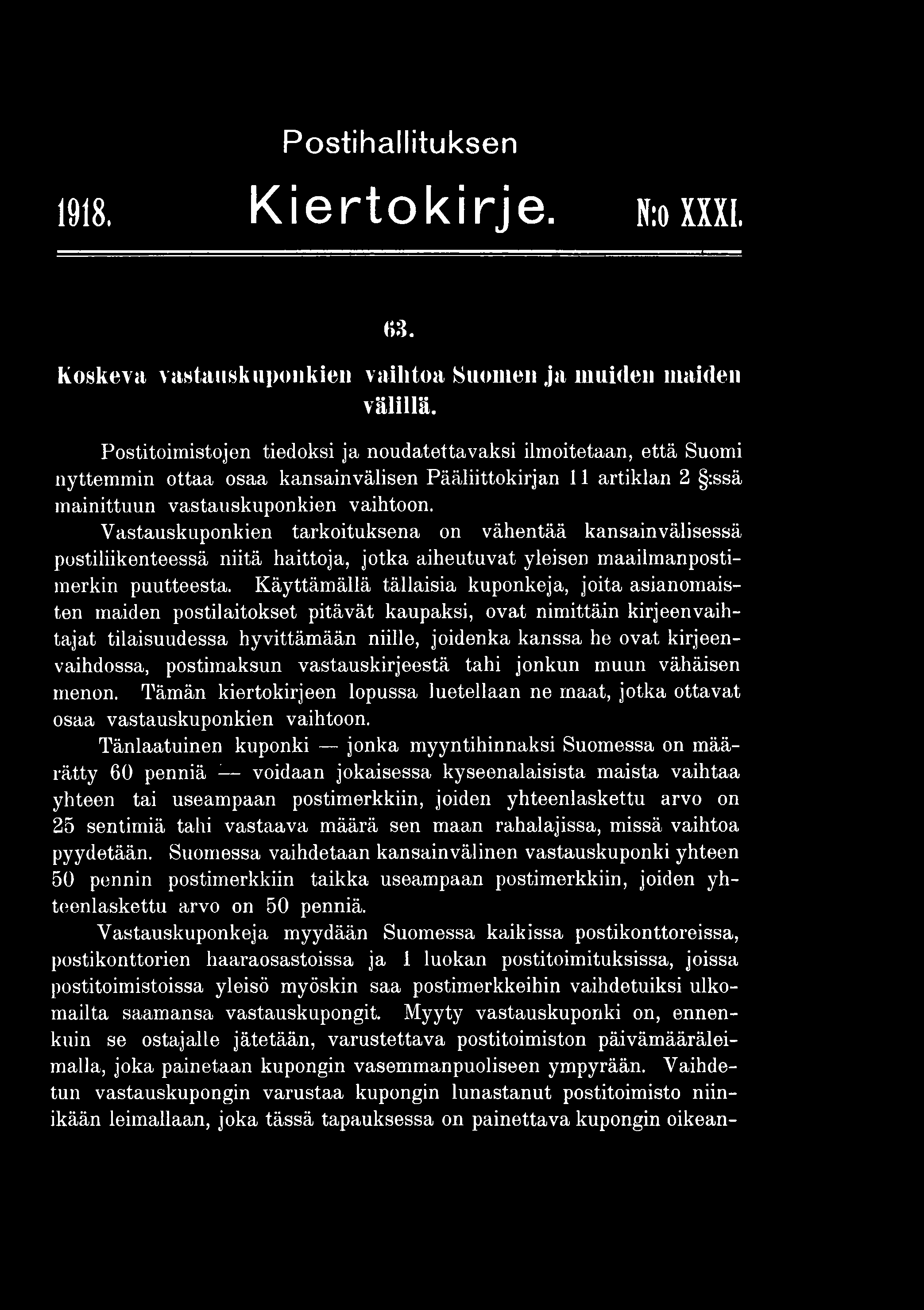 Postihallituksen m K ie rto kirje. N:o x x x i. 63. koskeva vastauskuponkien vaihtoa Suomen ja muiden maiden välillä.