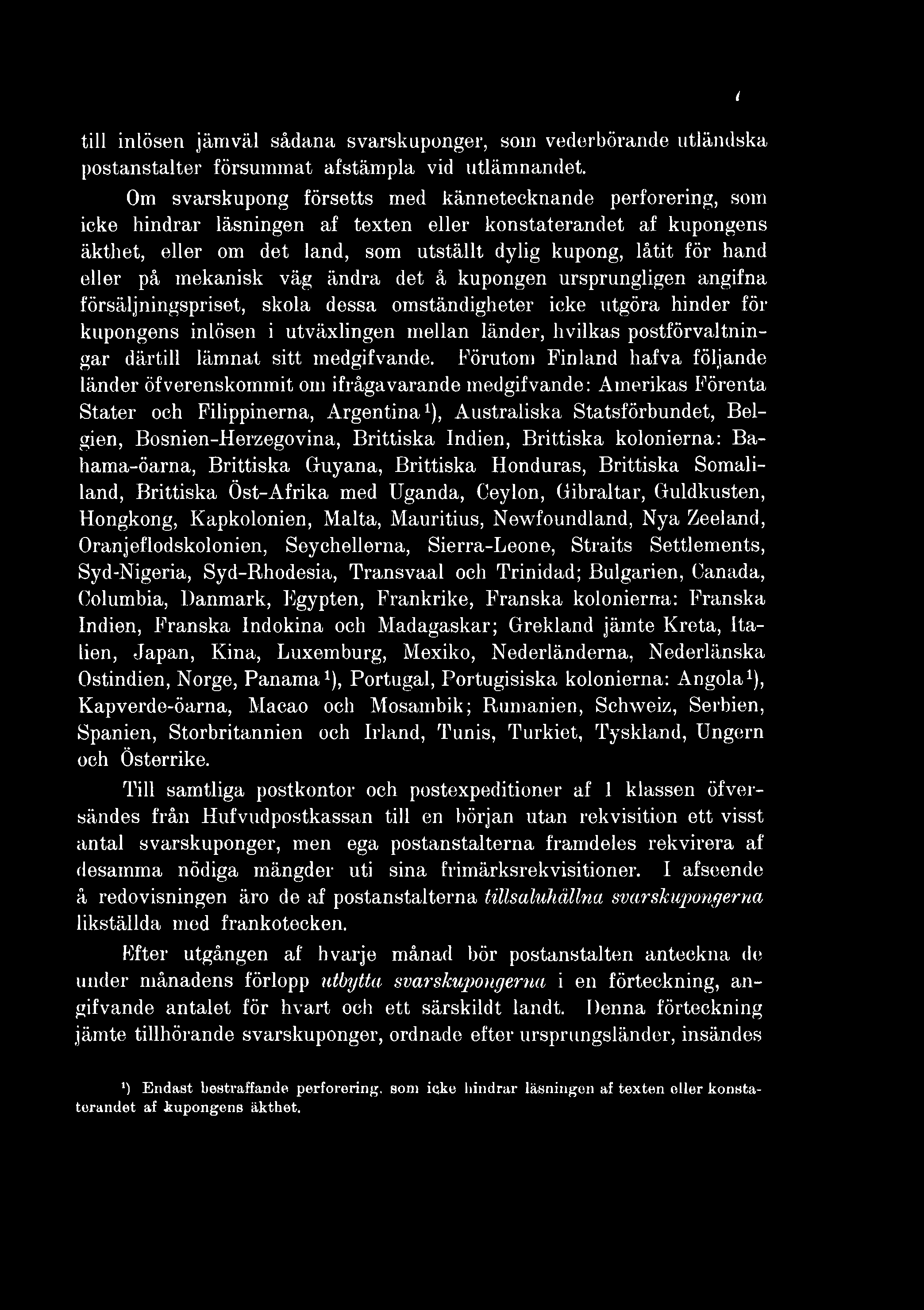 t till inlösen jämväl sådana svarskuponger, som vederbörande utländska postanstalter försummat afstämpla vid utlämnandet.