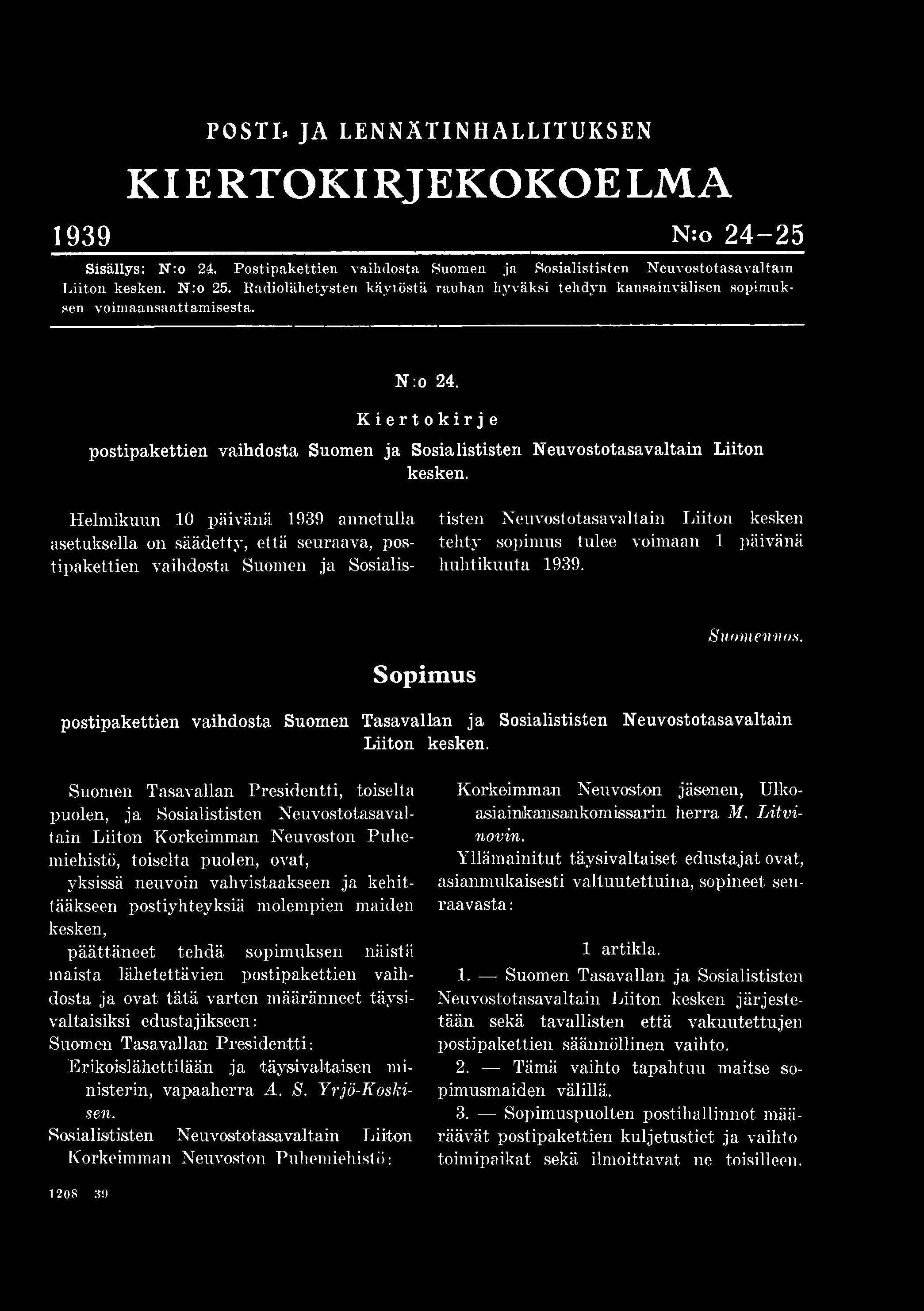 POSTI» JA LENNÄTINHALLITUKSEN KIE RTOKIRJEKOKOE LM A 1939 N :o 24-25 S isä lly s: N :o 24.