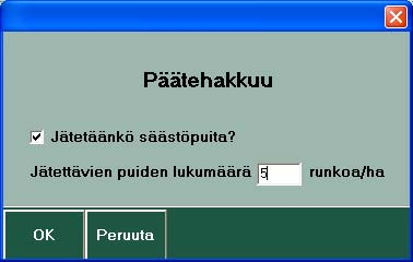 2.9. Päätehakkuu Valitse: Toimenpide Päätehakkuu Voit pyytää ohjelmaa jättämään ilmoittamasi määrän säästöpuita (kpl/ha). Paina lopuksi "Ok"- painiketta. Ohjelma valitsee säästöpuut automaattisesti.