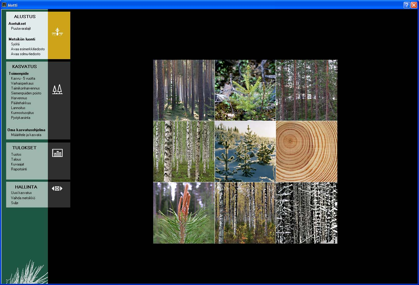 1. ALUSTUS Asetukset: puutavaralajien määrittely Metsikön luonti: syöttö (annetaan kuviotiedot itse) tai avaa
