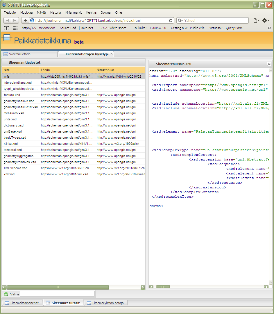8.4. Skeeman resurssien (tiedostot) tarkastelu Skeeman linkittyneitä XMLSchema tiedostoja voi selailla skeemaresurssit välilehdellä, jonka saa esiin alareunan