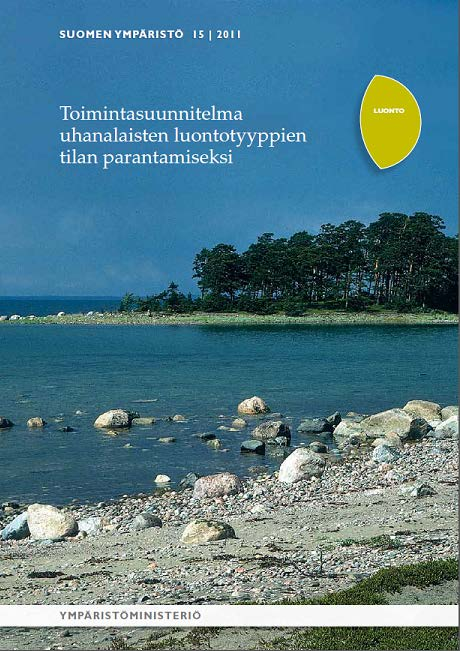 Toimintasuunnitelma uhanalaisten luontotyyppien tilan parantamiseksi 2011 - Lähtökohtana Suomen luontotyyppien uhanalaisuuden arviointi 2008 - Bd-seurantatyöryhmän asettama työryhmä valmisteli