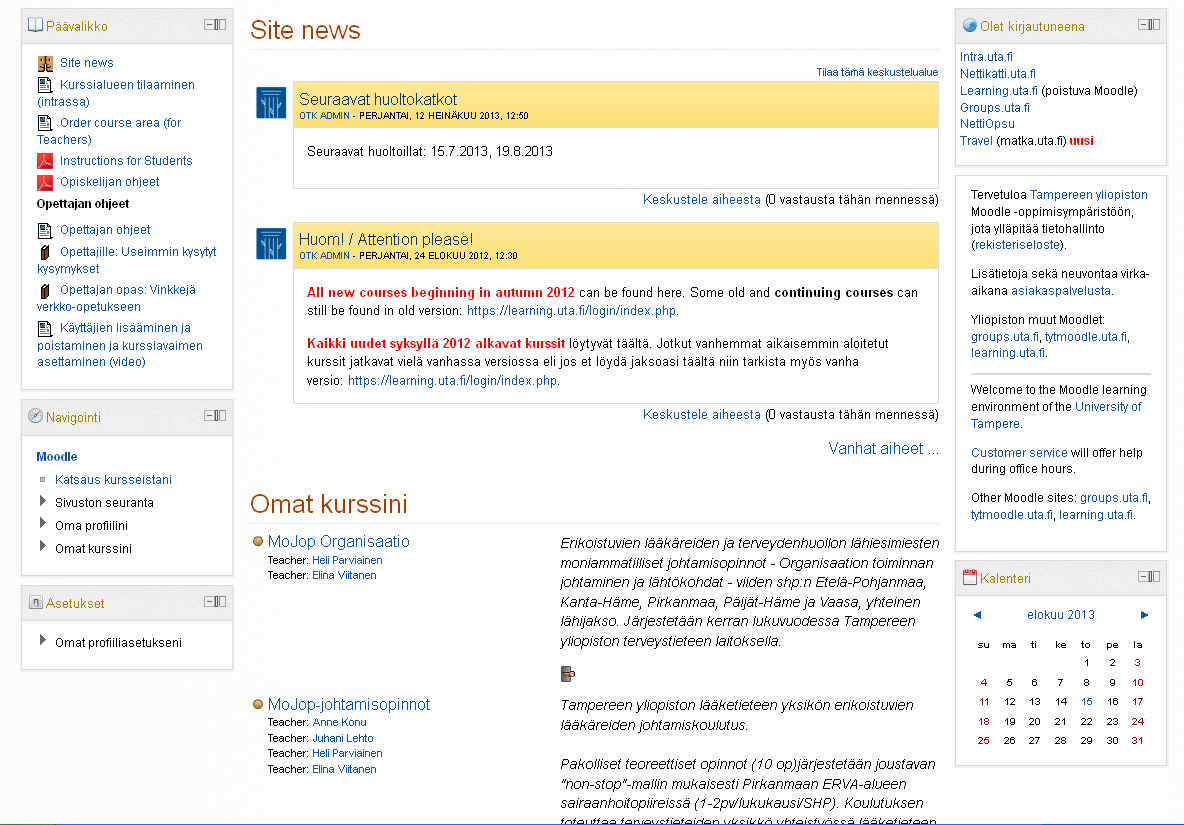 MOODLESSA OLLAAN - OMAT KURSSIT Kirjautumisen jälkeen avautuu TAY:n Moodle -oppimisympäristön etusivu, jossa näkyvät Omat kurssini