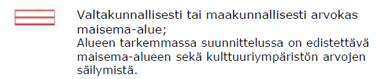 suojelemiseksi alue on sisällytetty Natura 2000 -verkostoon. Erityistä huomiota tulee kiinnittää vesitalouden ja veden laadun säilymiseen.