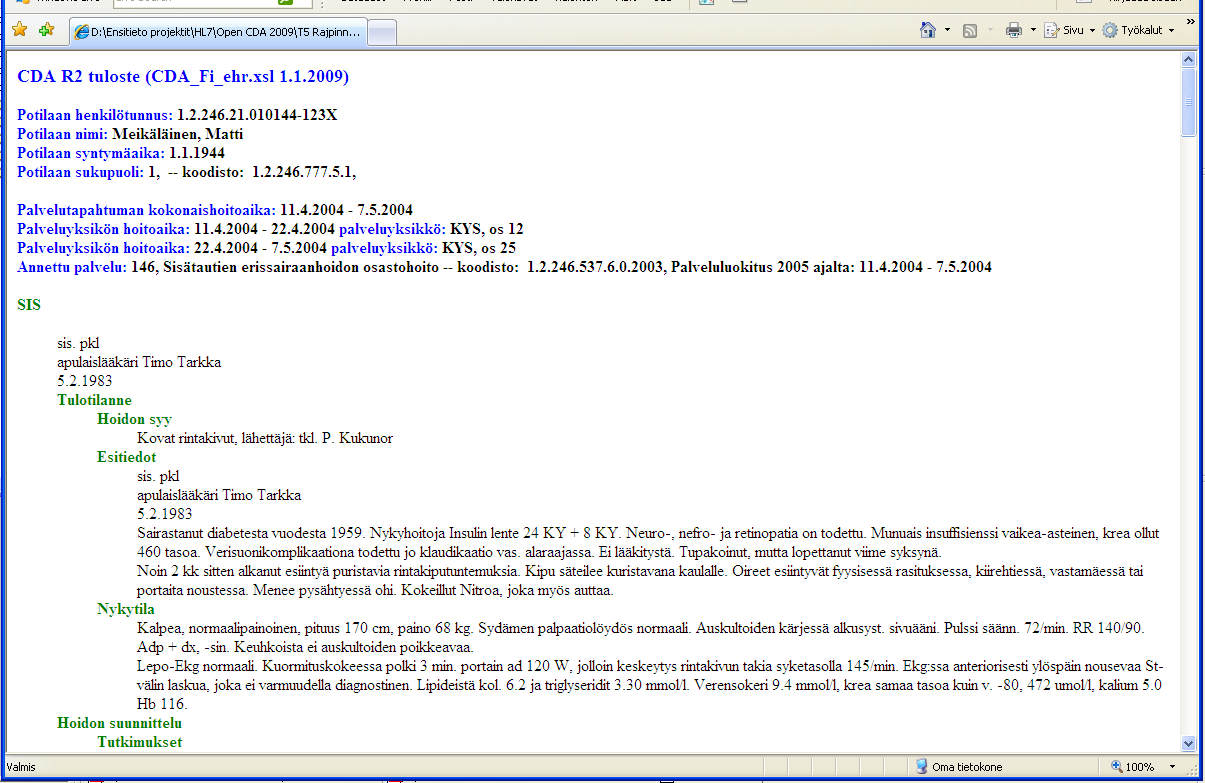 Kuva 5: Potilasarkiston dokumentti tyylitiedostolla muotoiltuna [11]. sakkeeseen merkittiin ainoastaan MER-roolissa toimineiden tunniste ja nimi.